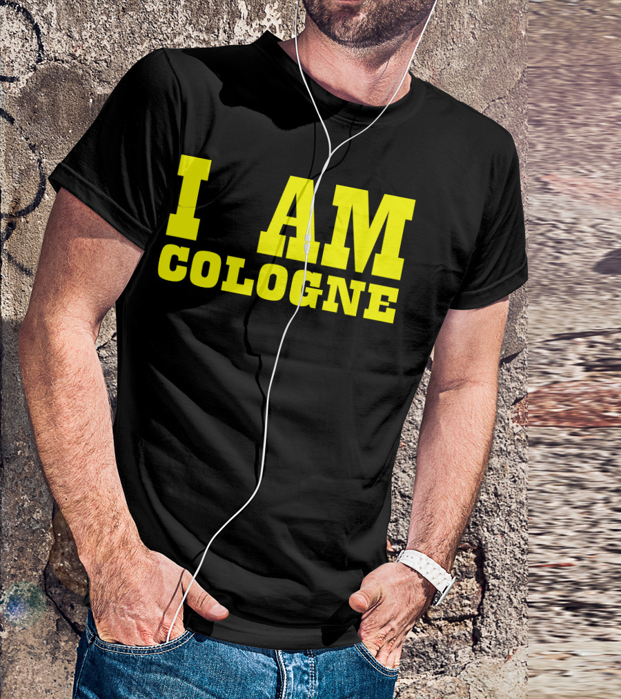 I AM COLOGNE T-Shirt