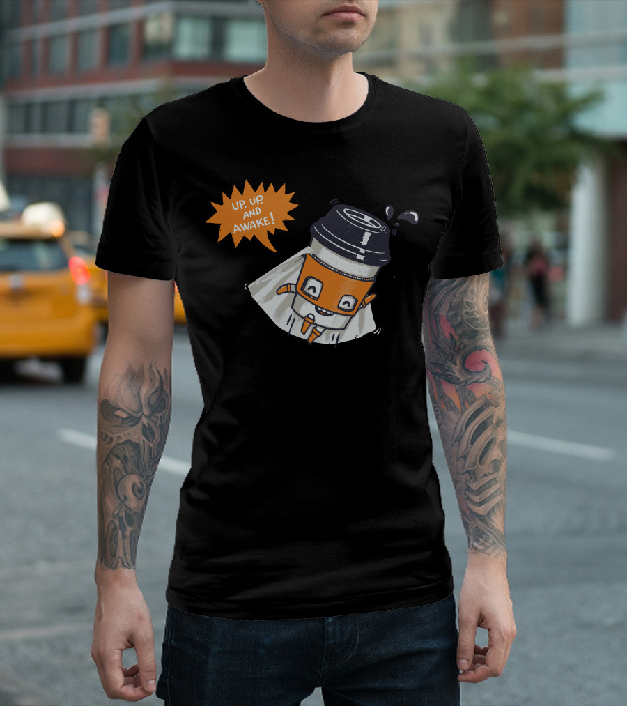 Up Up and Awake My Morning Sidekick T-Shirt