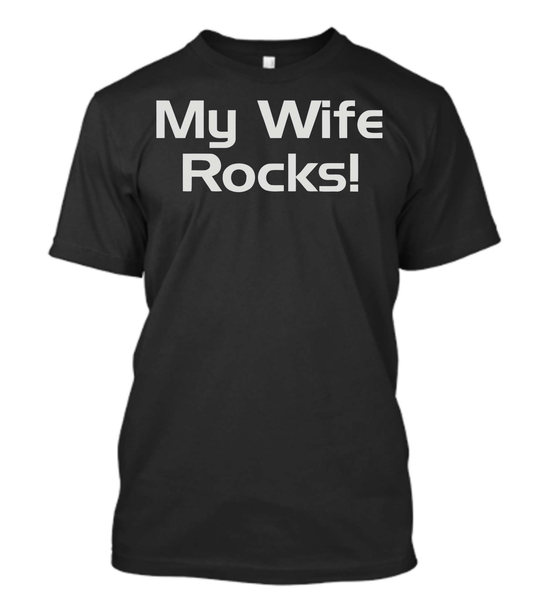 My Wife Rocks T-Shirt