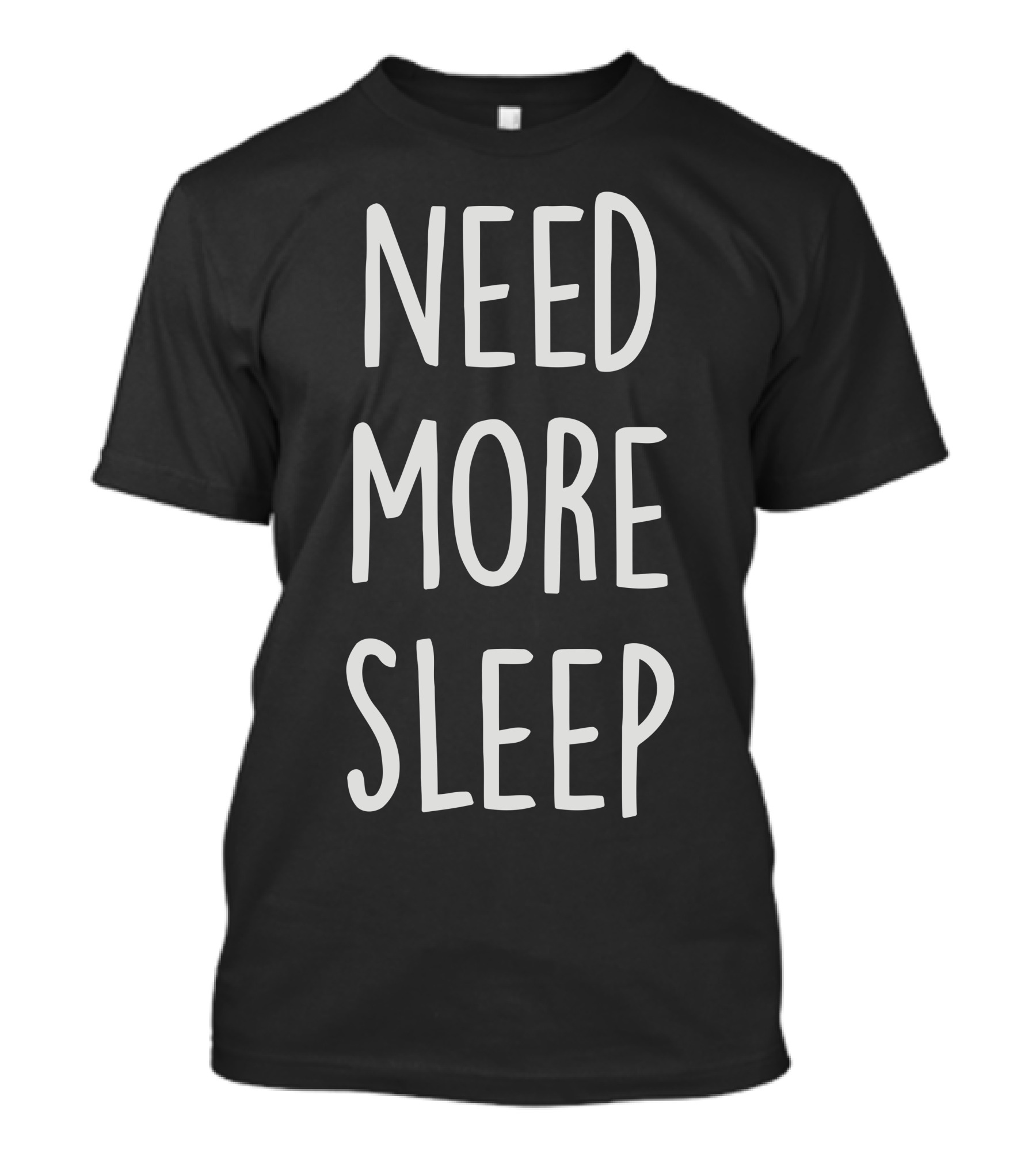 Need More Sleep Text T-Shirt