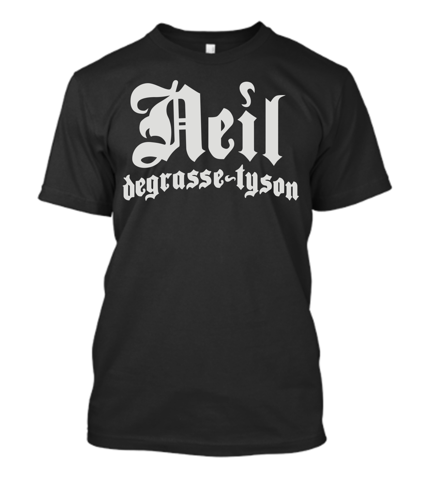 Neil Degrasse Tyson Gothic Font T-Shirt