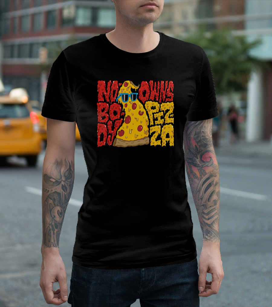 NOBODY OWNS PIZZA Slice with Sunglasses T-Shirt