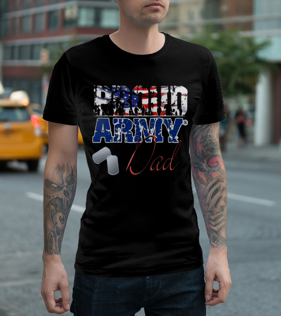 Proud Army Dad with American Flag and Dog Tags T-Shirt