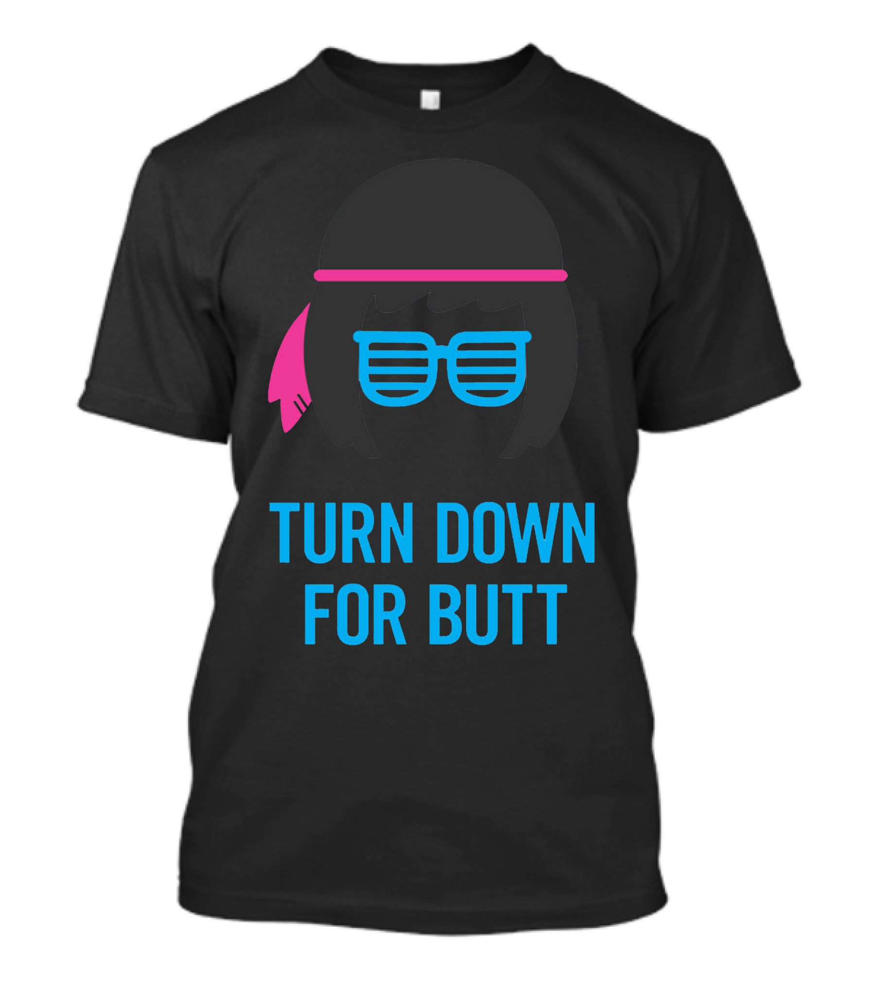 Turn Down For Butt Tina Belcher T-Shirt