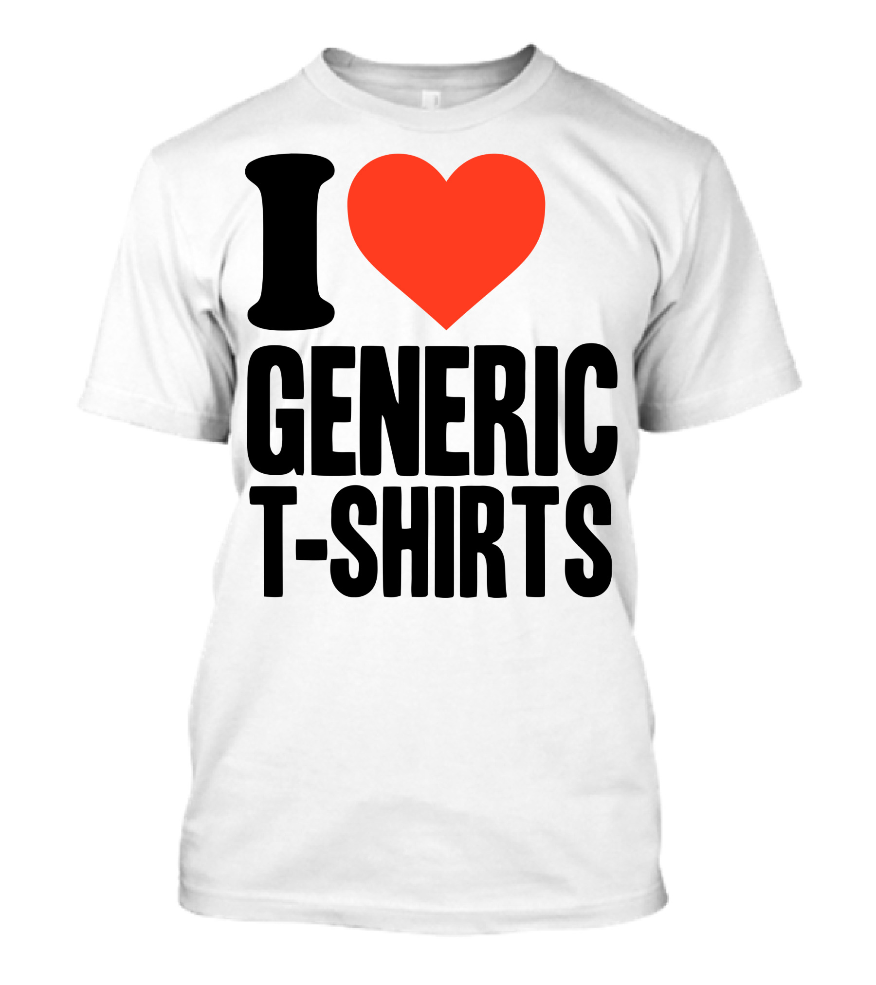 I Heart Generic T-Shirts T-Shirt