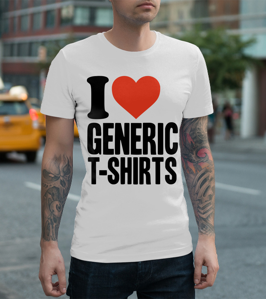 I Heart Generic T-Shirts T-Shirt