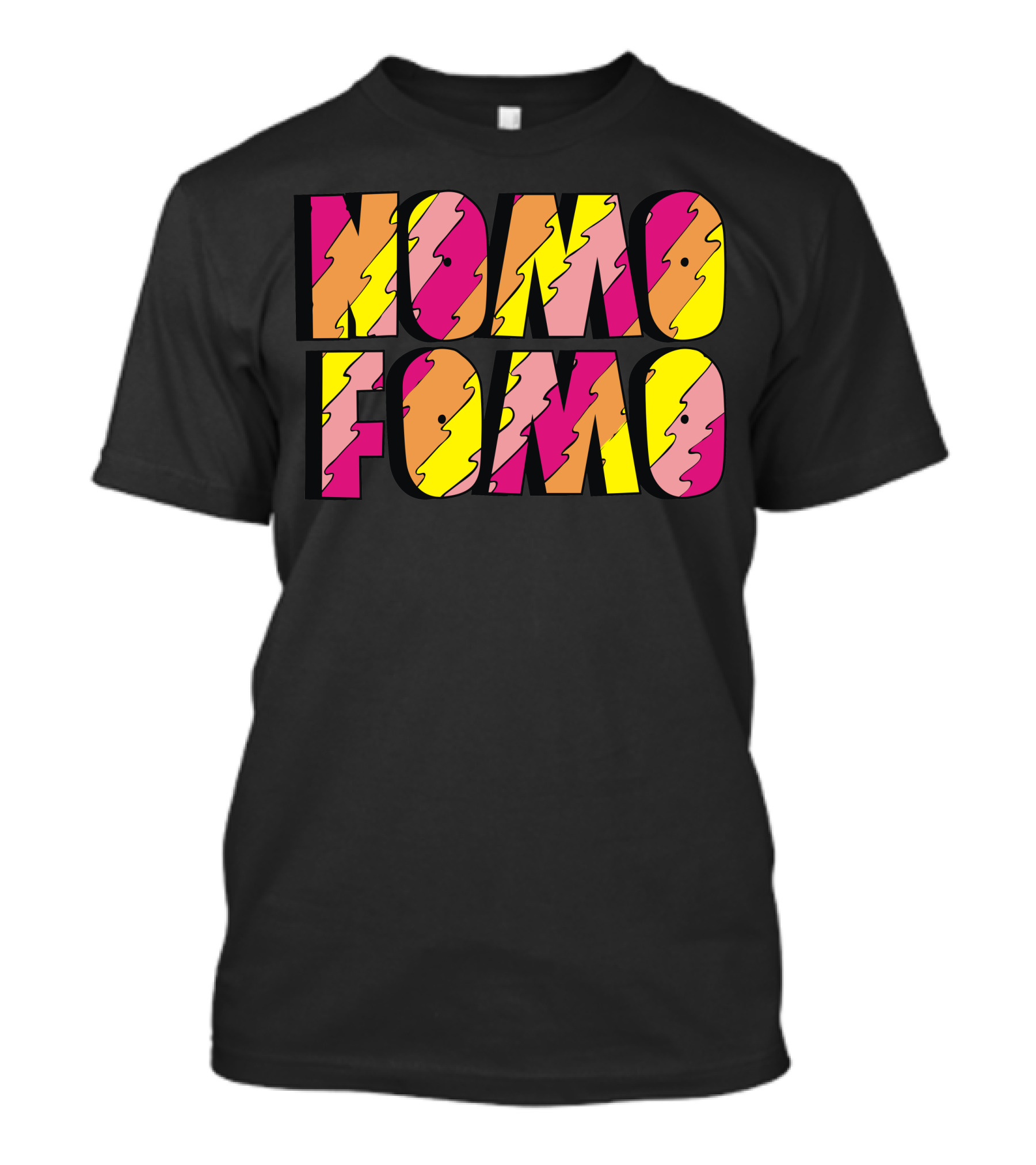 NOMO FOMO Vibrant Colorful T-Shirt