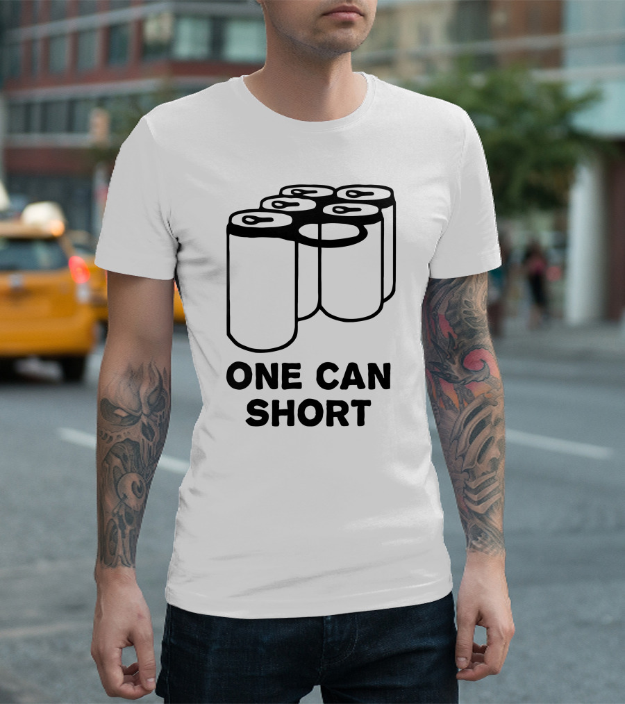 One Can Short Beverage Humor T-Shirt