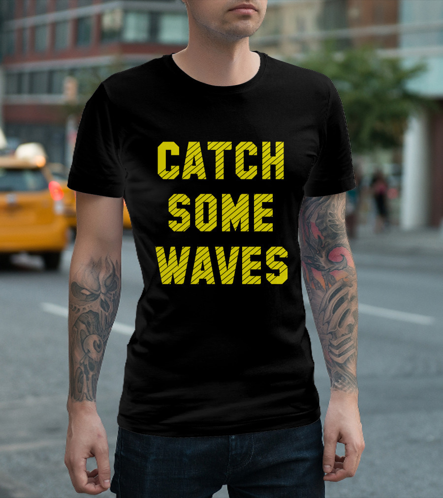 Catch Some Waves Bold Yellow Text Diagonal Stripes T-Shirt