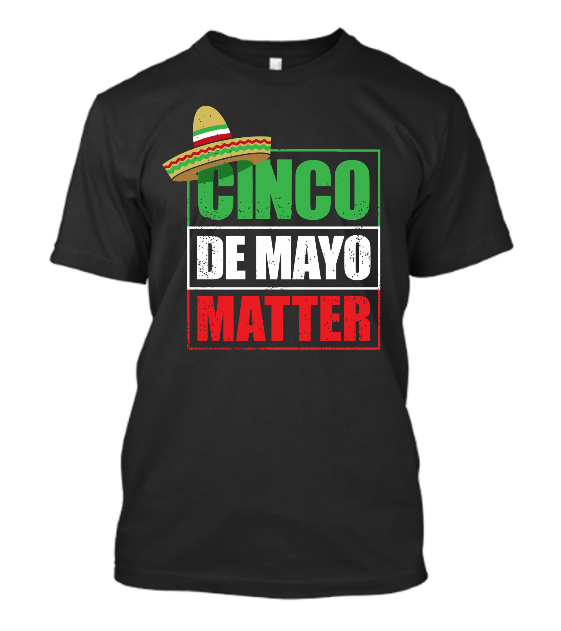 Cinco De Mayo Matter Hat Flag Colors T-Shirt