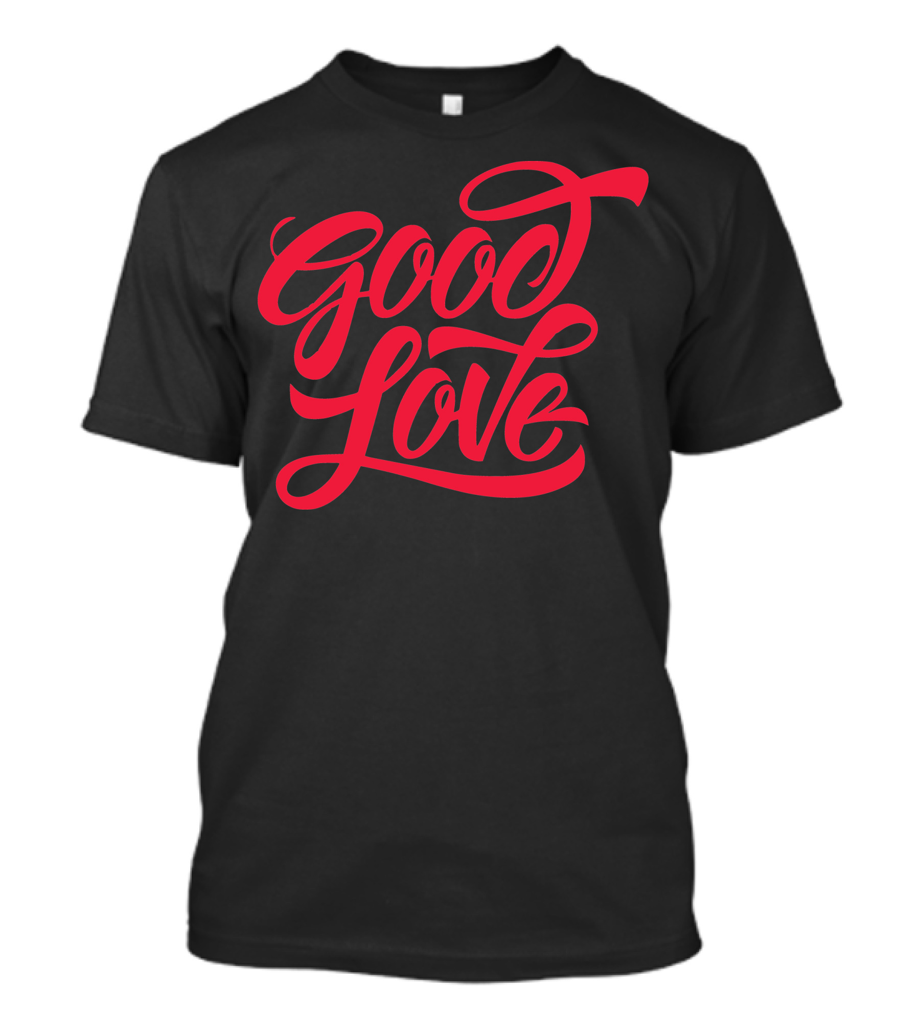 Good Love Bold Red Script T-Shirt