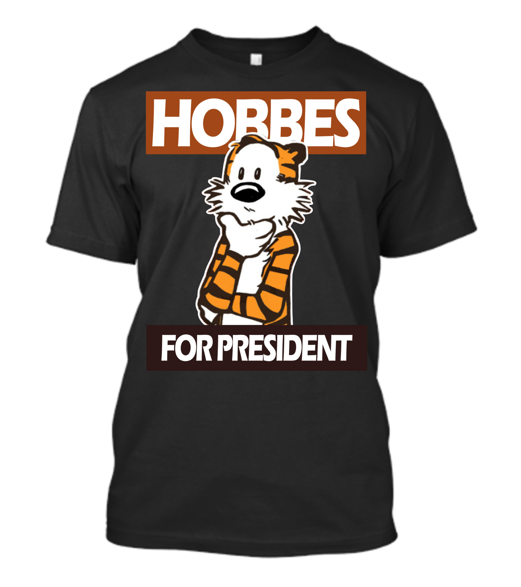 Hobbes For President Calvin And Hobbes Election Campaign Tiger Character T-Shirt