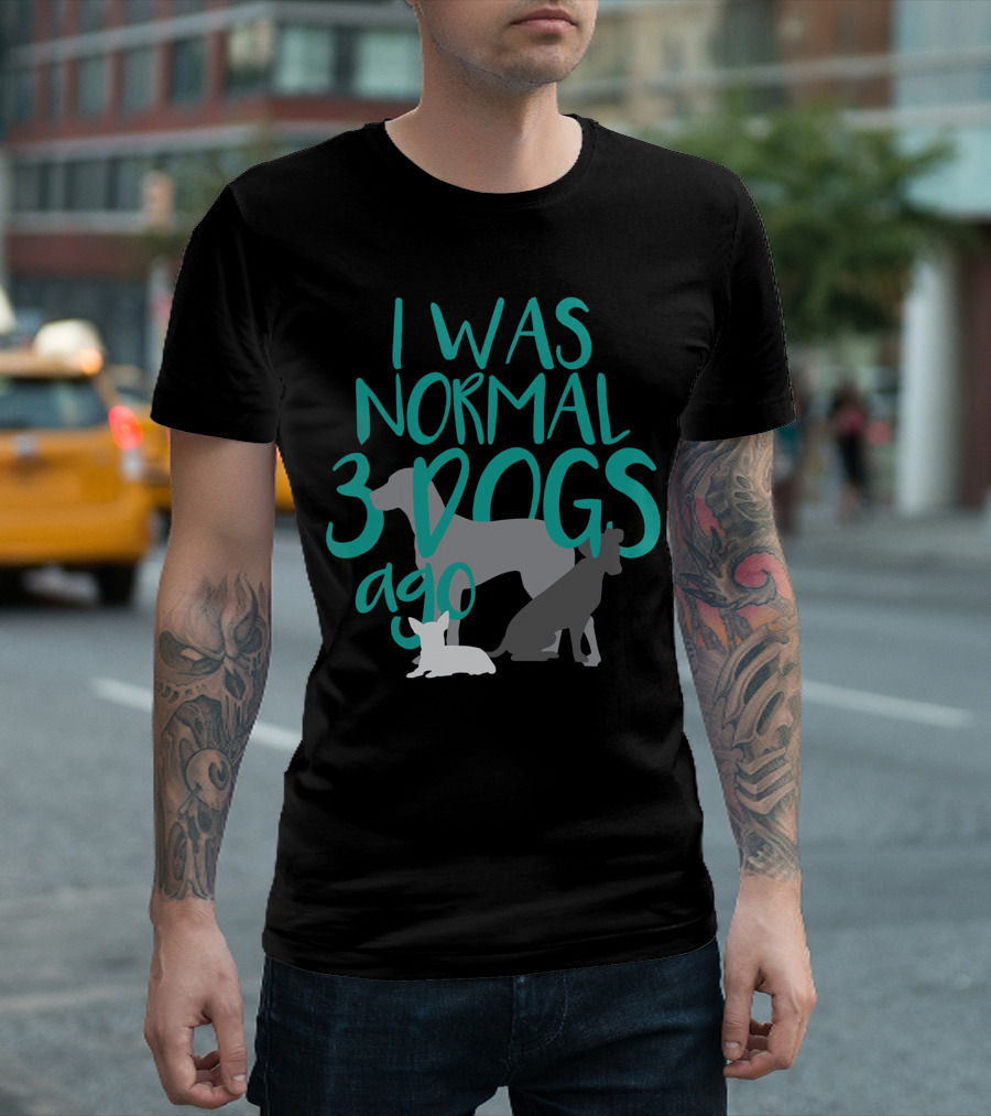 I Was Normal 3 Dogs Ago Playful Canine Silhouette Trio T-Shirt