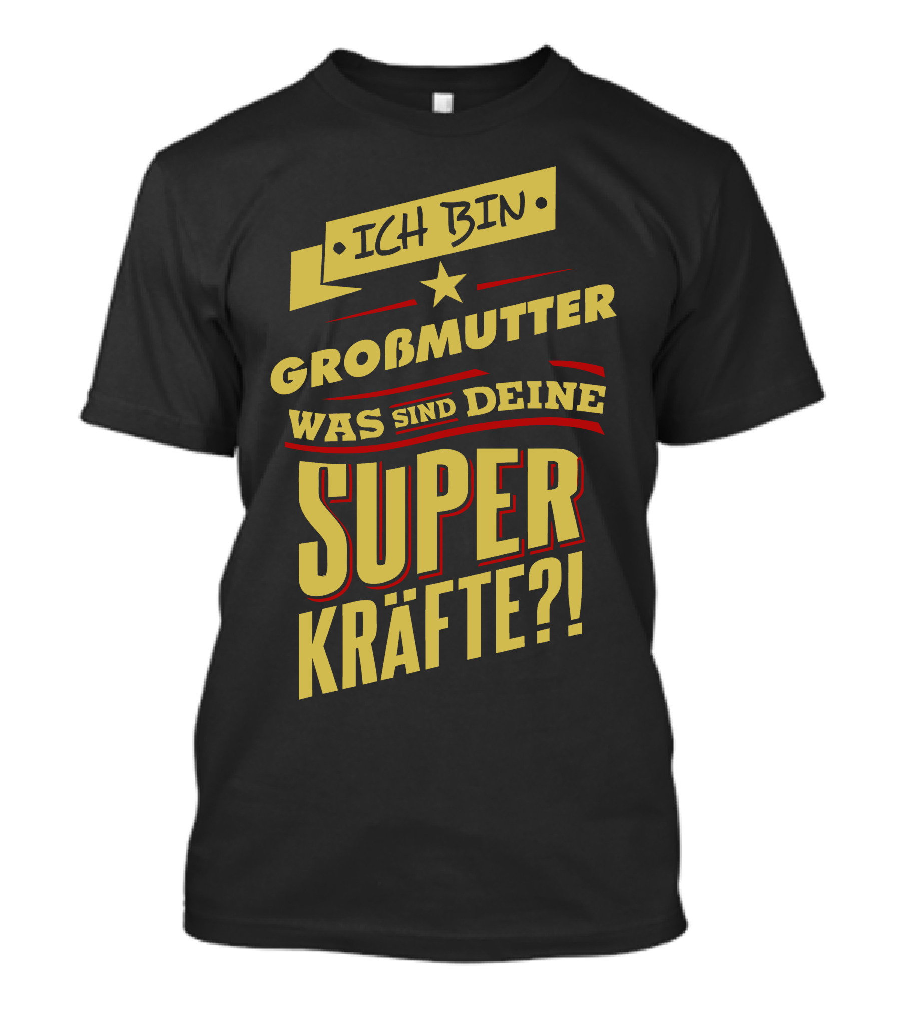Ich Bin Großmutter Was Sind Deine Superkräfte? T-Shirt