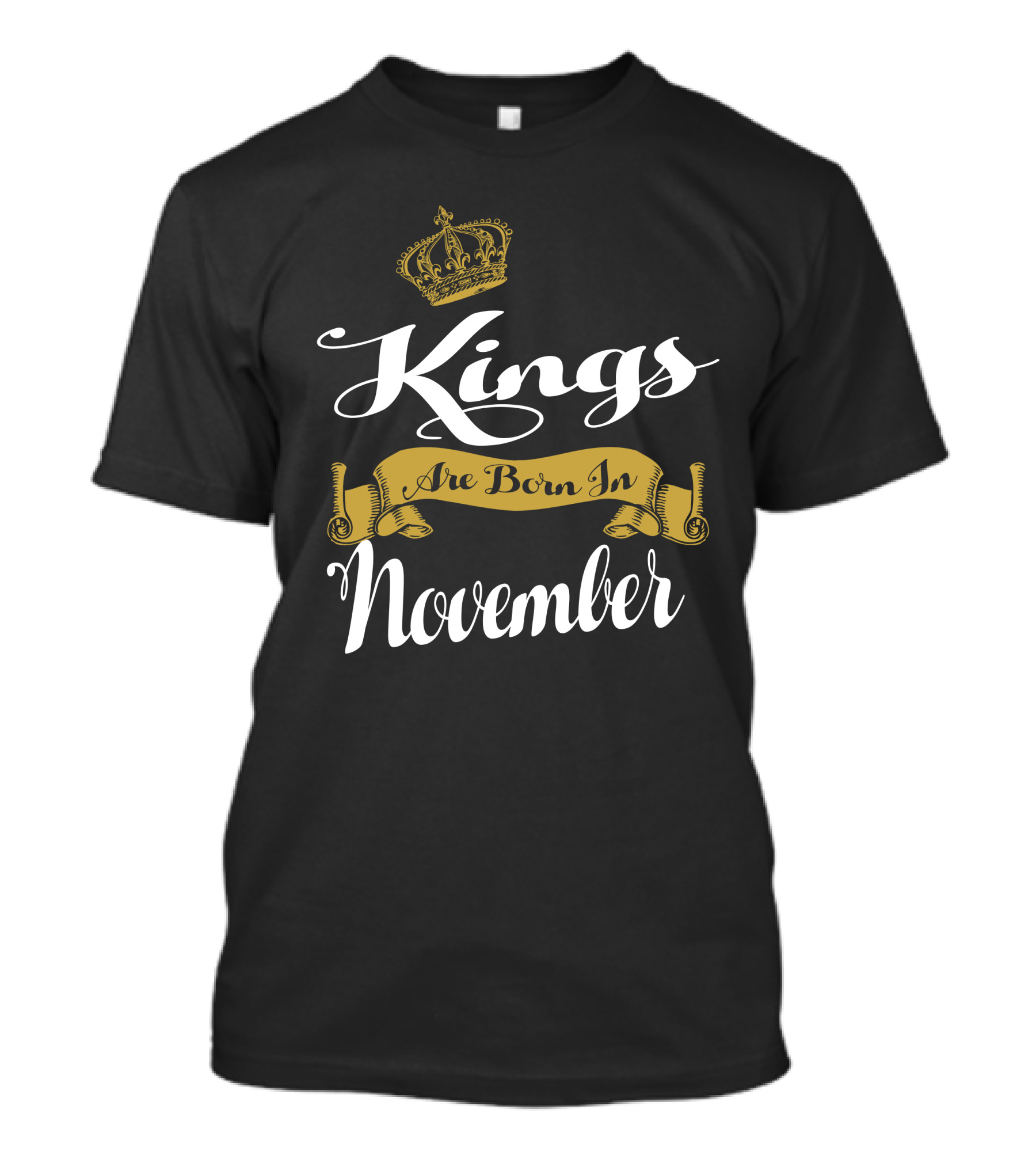 Kings Are Born In November Regal Crown Banner T-Shirt