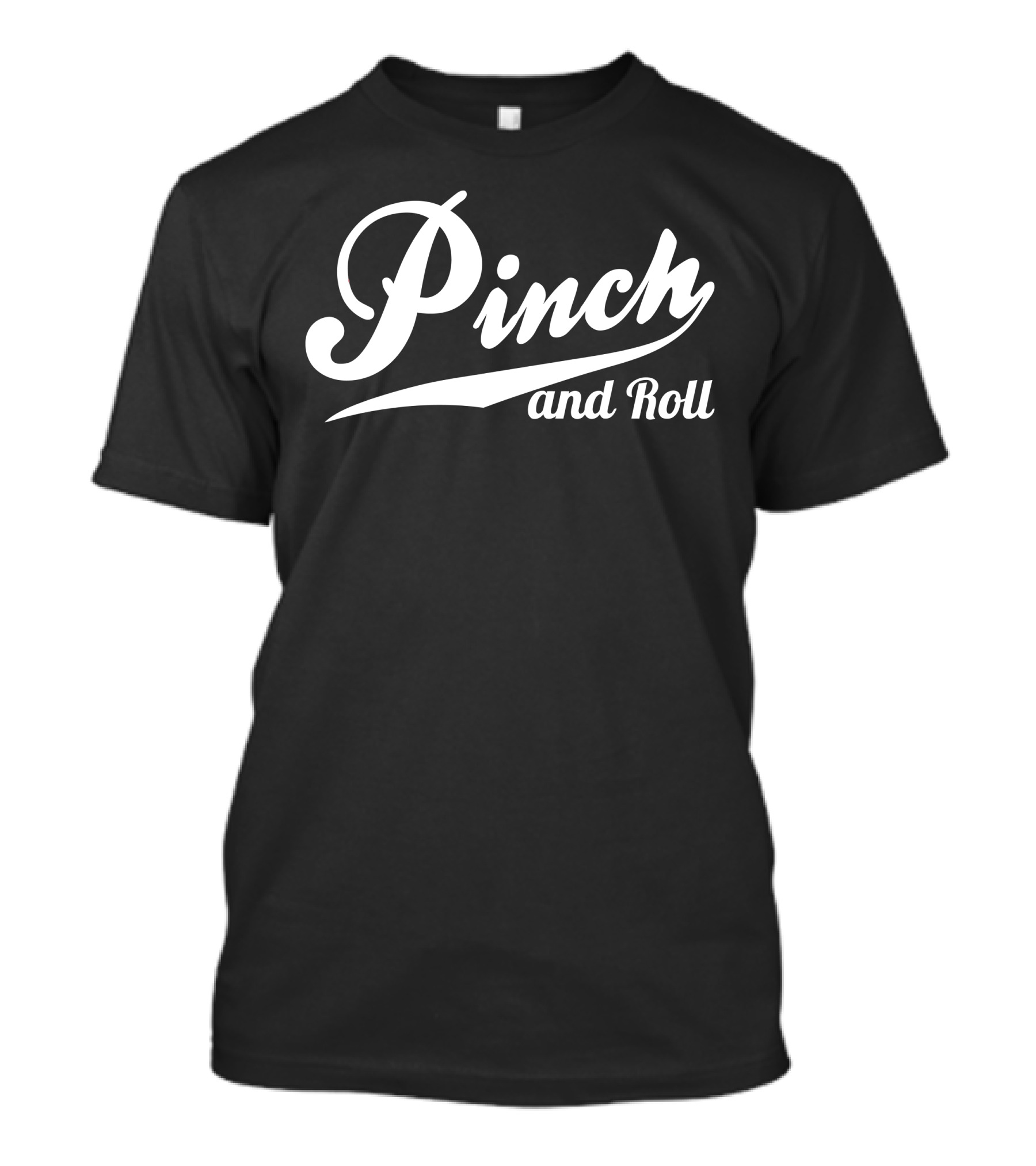Pinch And Roll T-Shirt