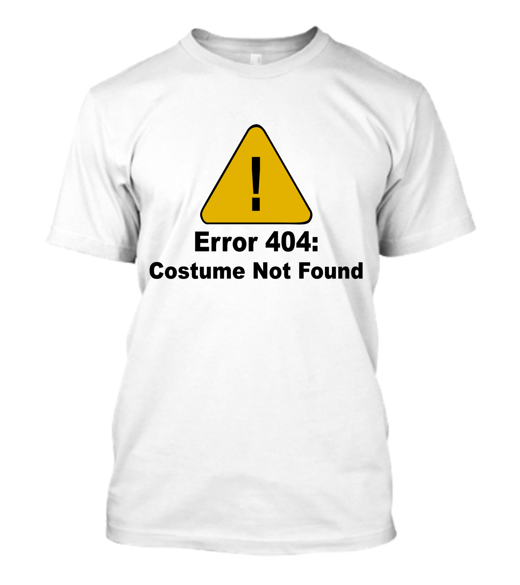 Error 404 Costume Not Found Warning Sign T-Shirt