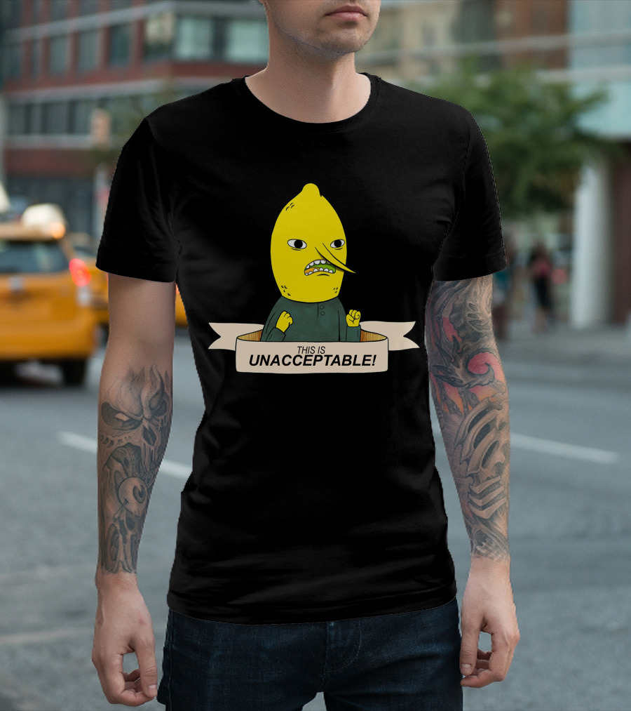 Lemon Character Announcing This Is Unacceptable T-Shirt