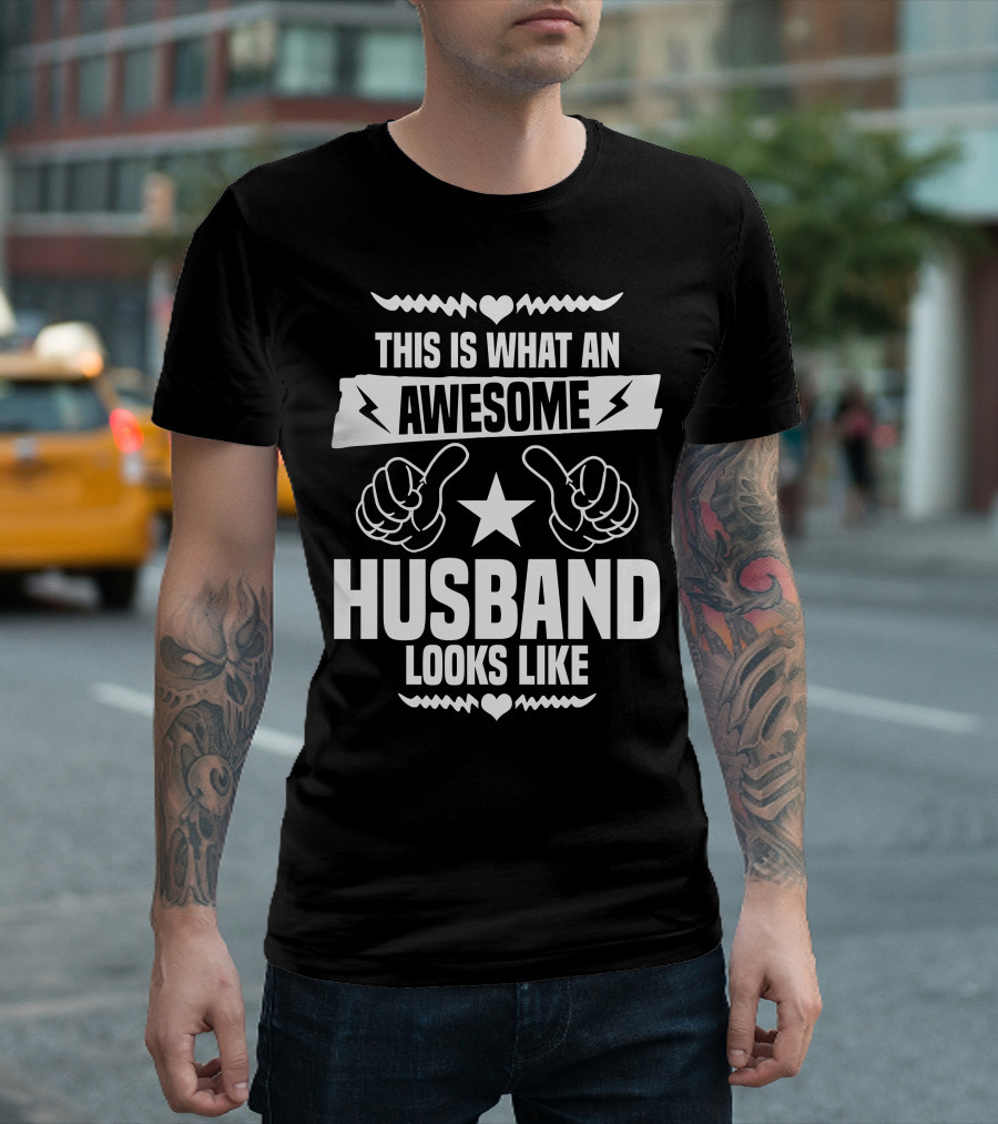 This Is What An Awesome Husband Looks Like T-Shirt