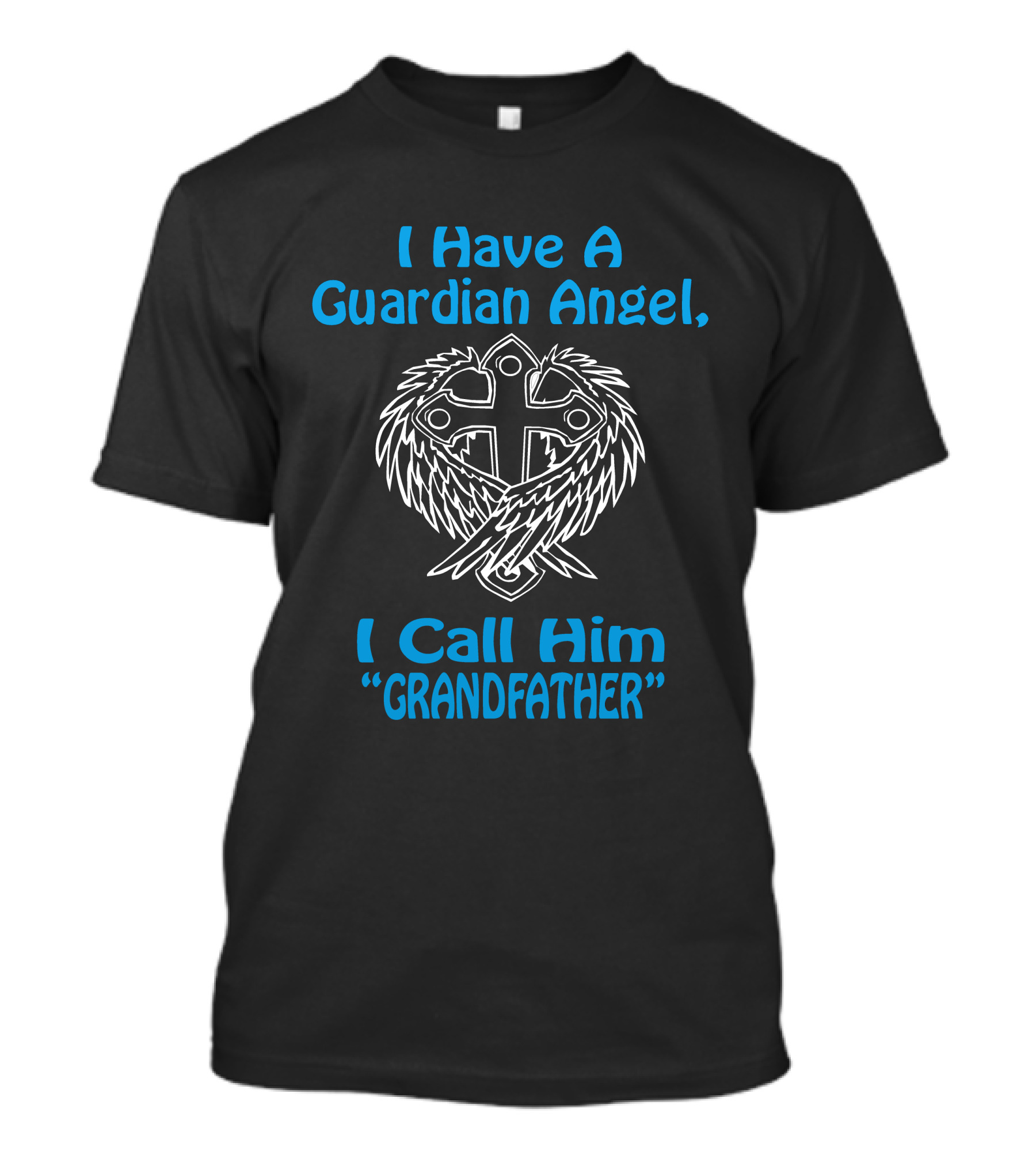 I Have A Guardian Angel I Call Him Grandfather Winged Cross T-Shirt