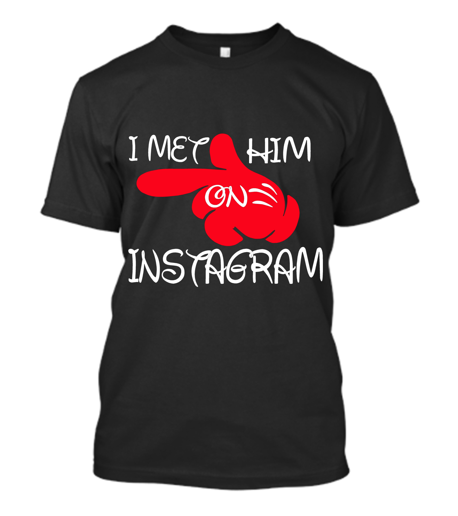 I Met Him On Instagram Red Cartoon Glove T-Shirt
