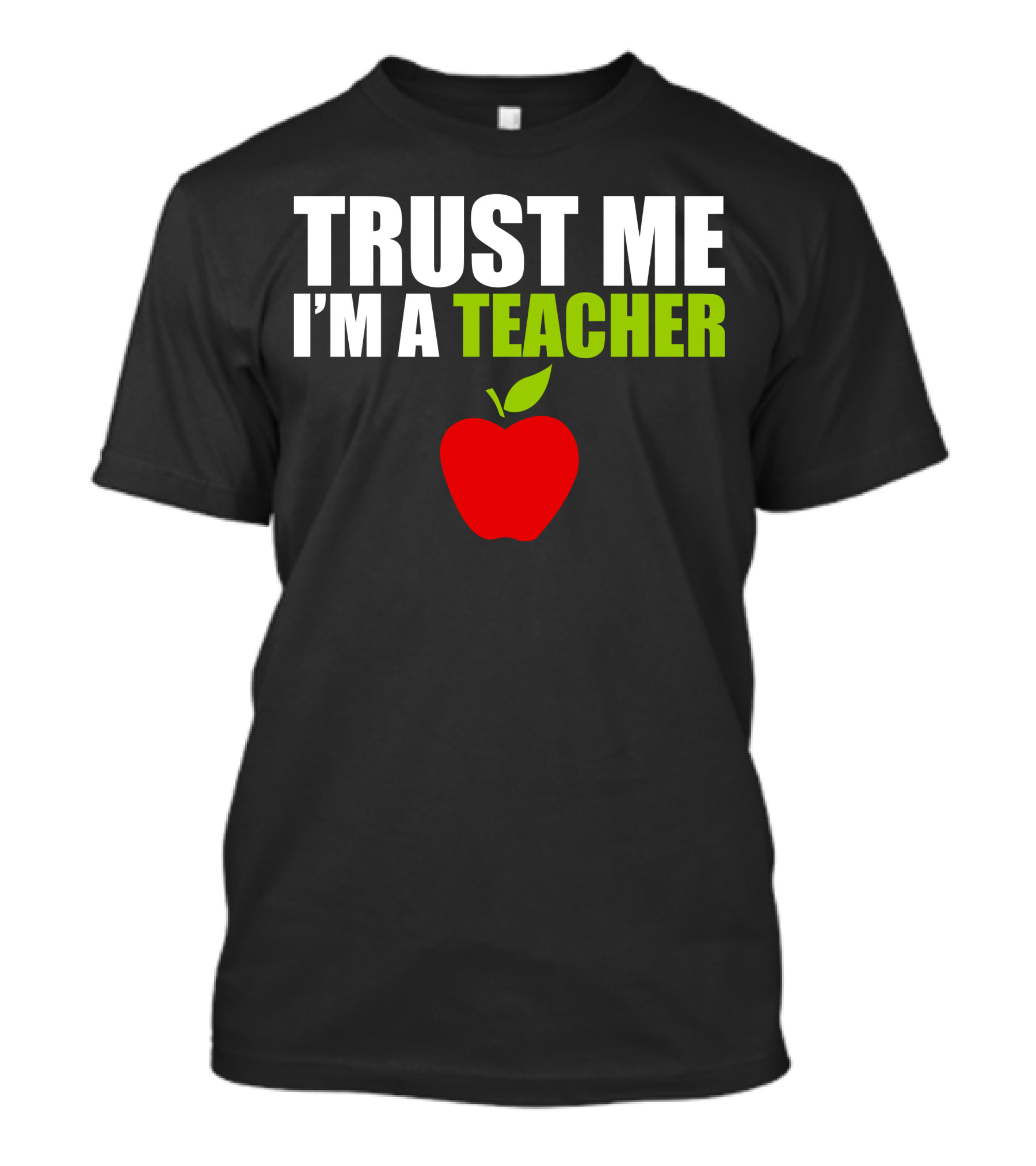 Trust Me I'm A Teacher Red Apple T-Shirt