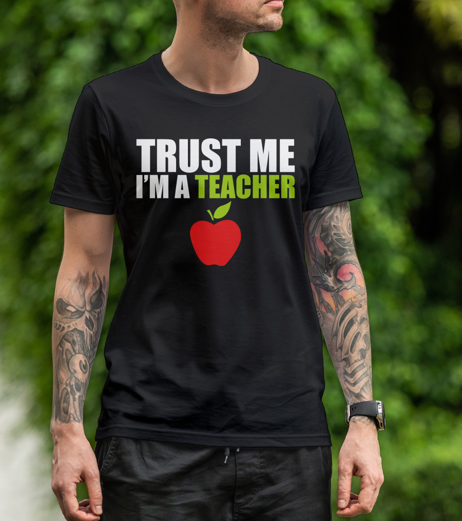 Trust Me I'm A Teacher Red Apple T-Shirt