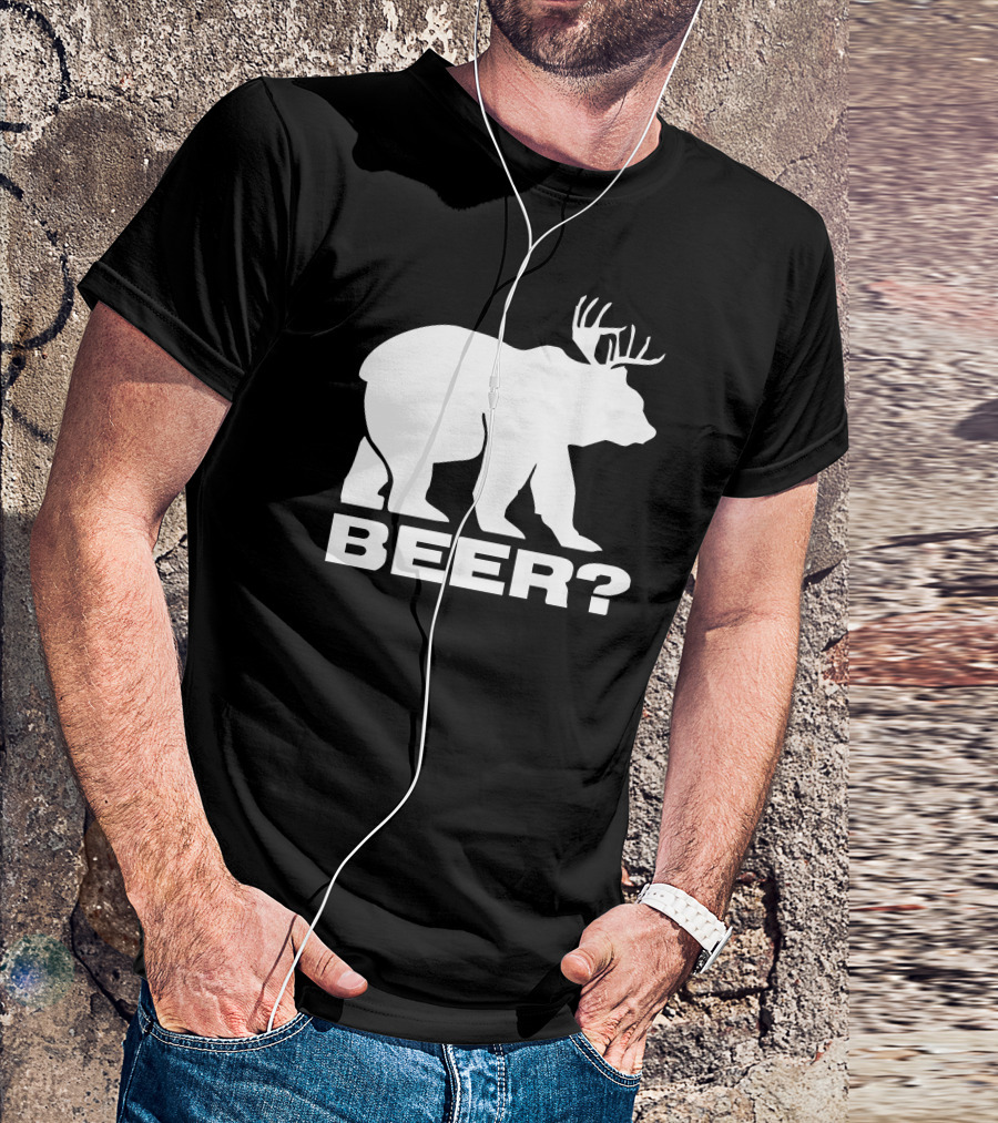 Beer Deer Bear? T-Shirt