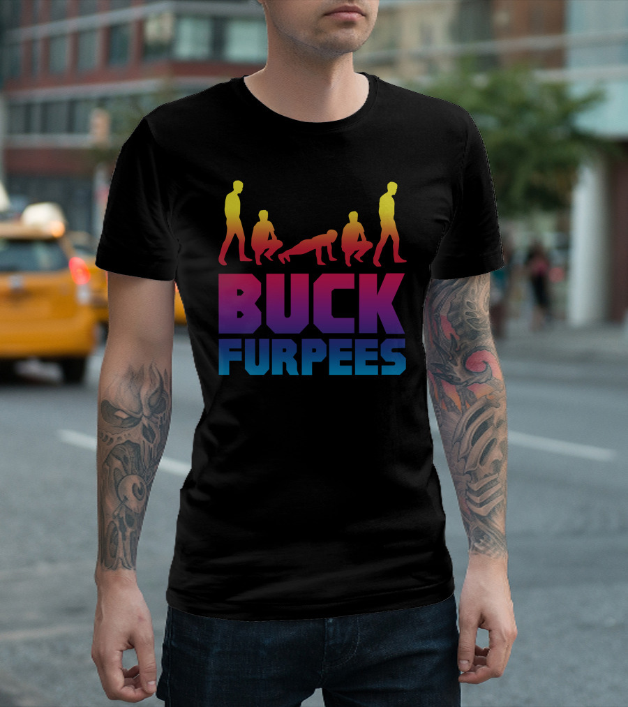 Buck Furpees Burpees Workout Fitness Funny Exercise Wod T-Shirt