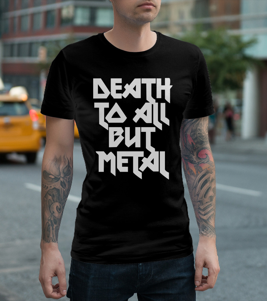 DEATH TO ALL BUT METAL T-Shirt