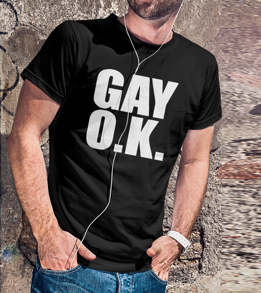 GAY O.K T-Shirt