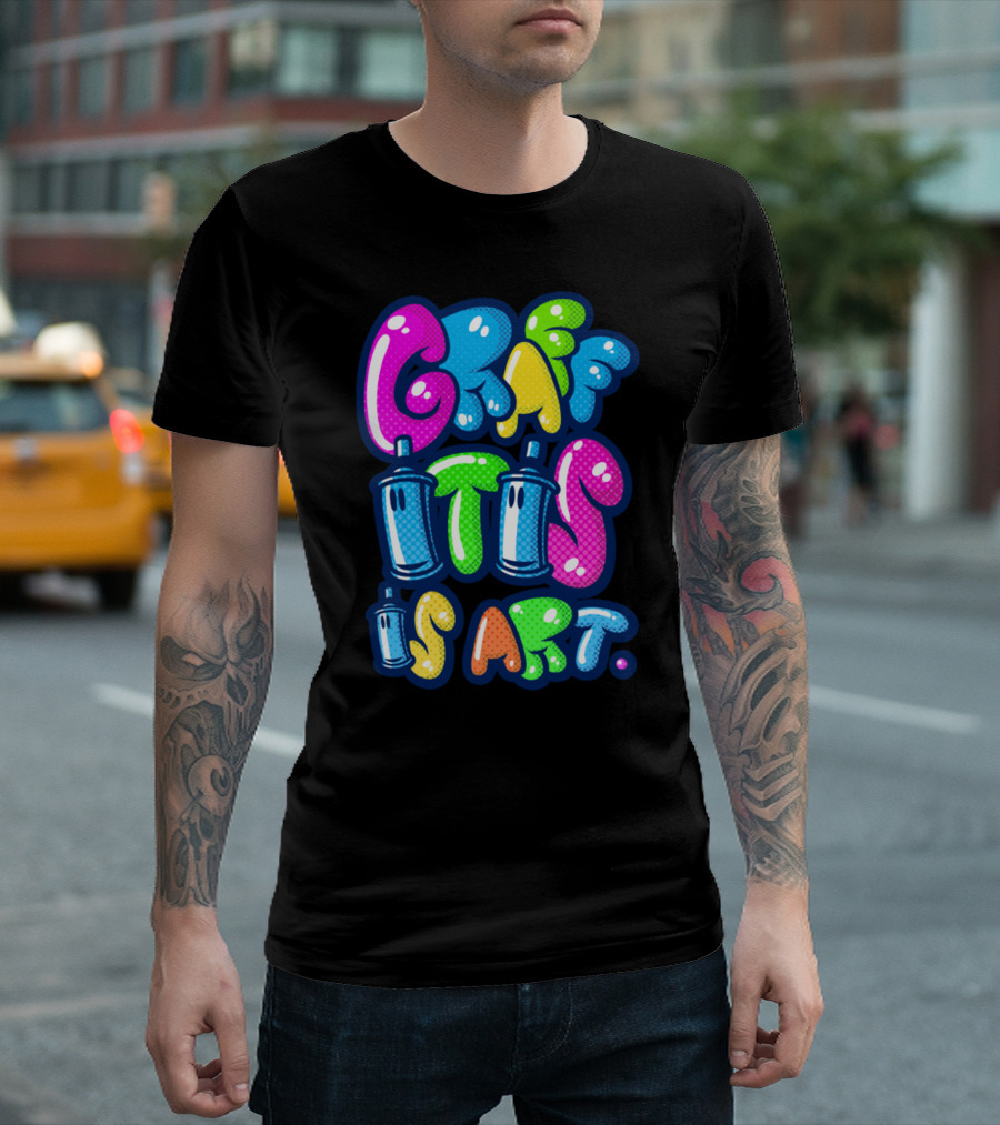 Graffitis Art Multicolors Colorful Spray Cans and Text T-Shirt