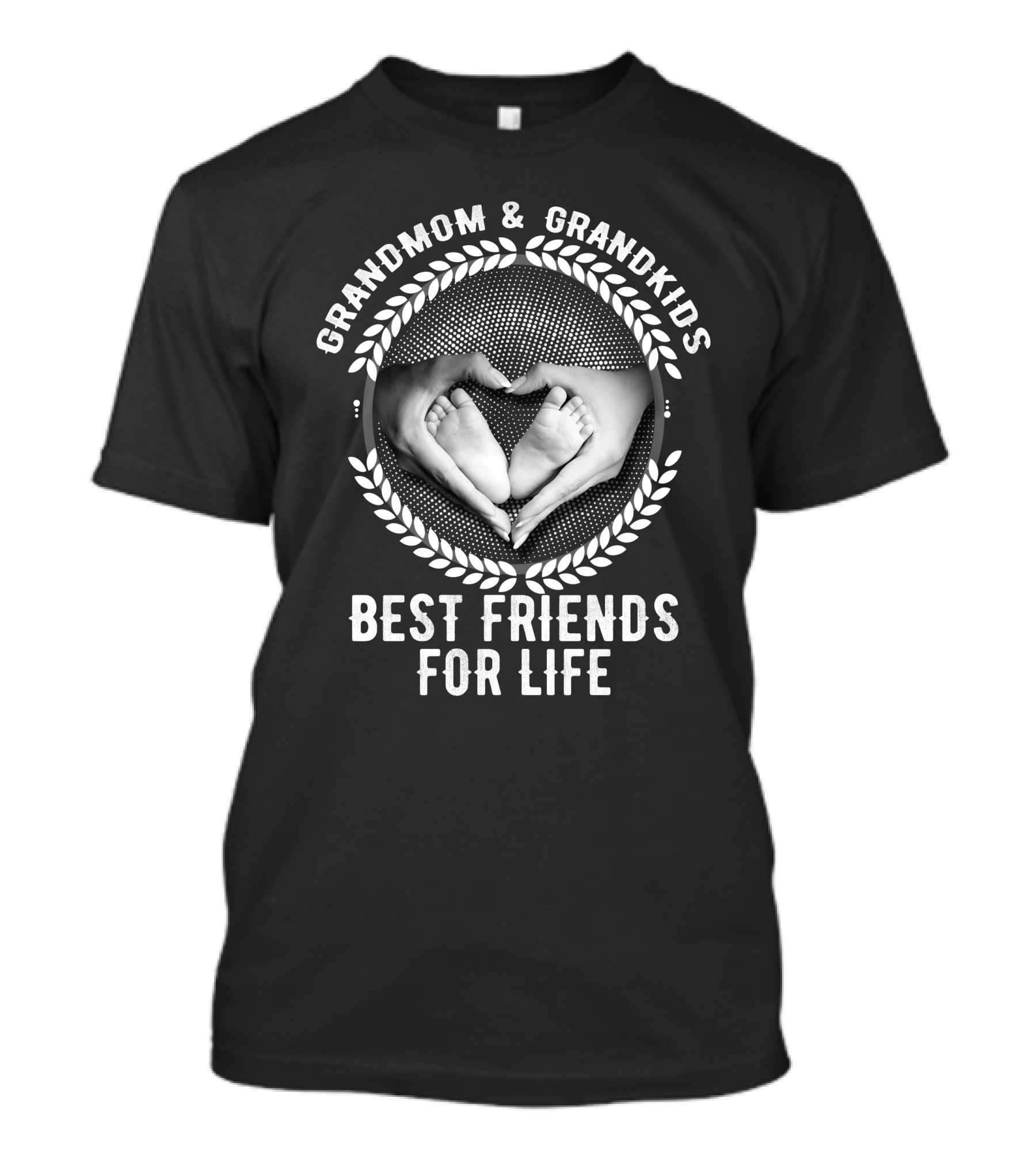 Grandmom And Grandkids Best Friends For Life Hands And Baby Feet Laurel Circle T-Shirt