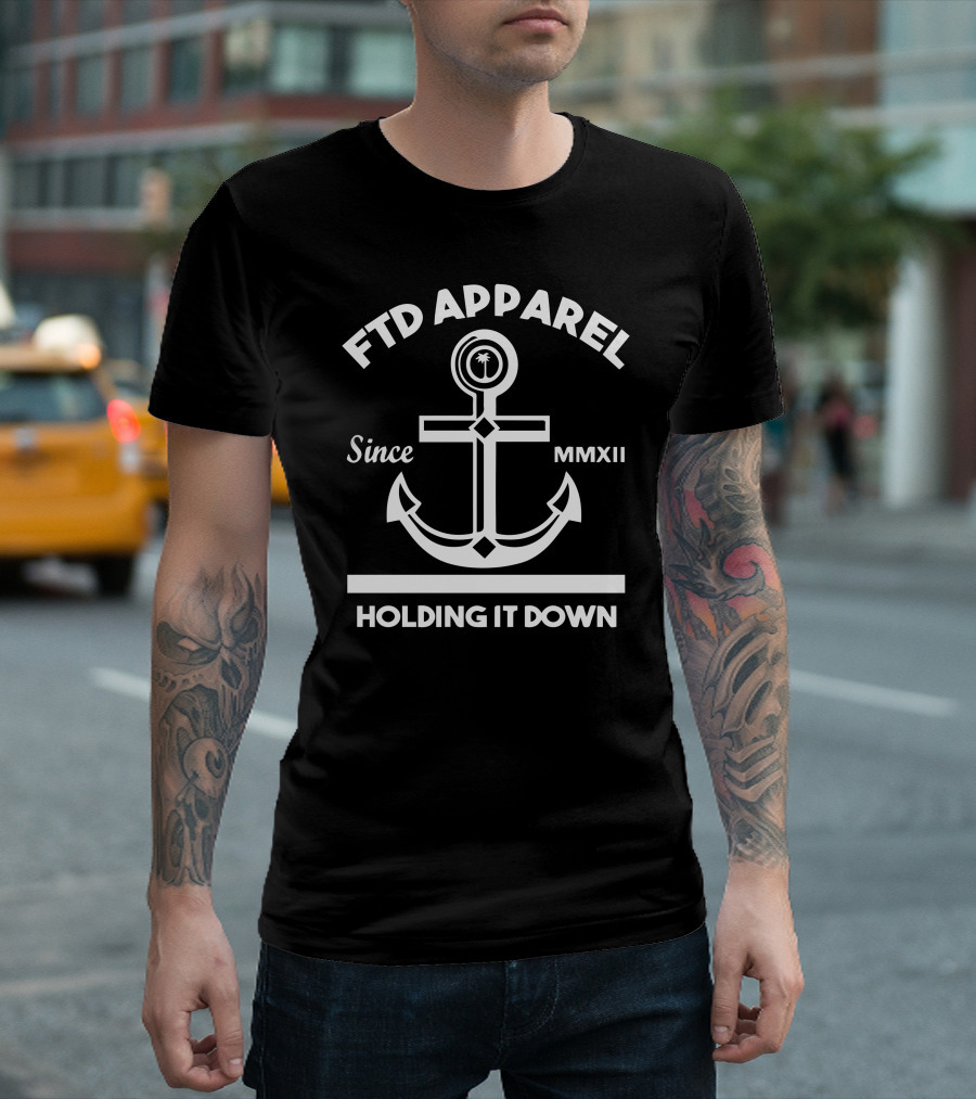 FTD Apparel Holding It Down Anchor Since MMXII T-Shirt