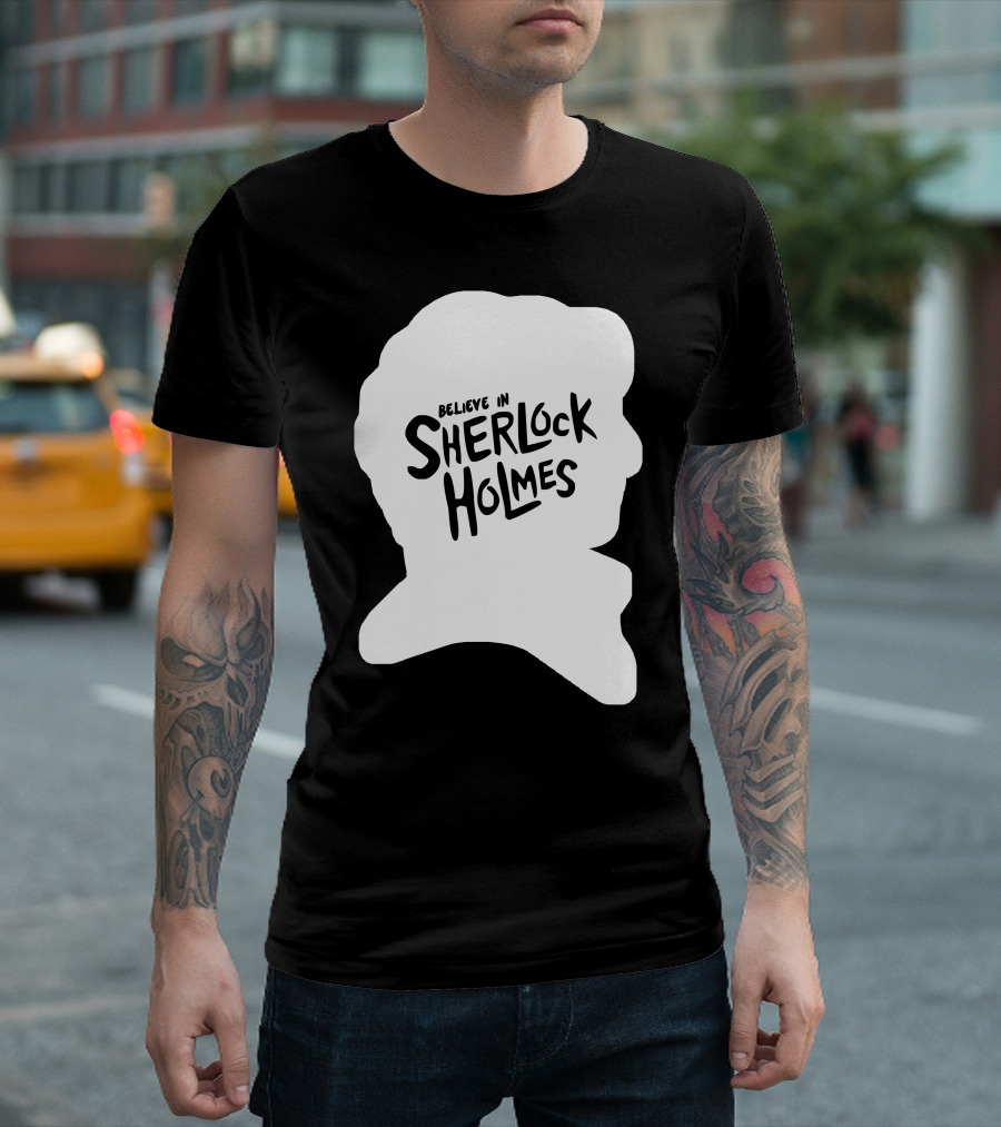 Believe In Sherlock Holmes T-Shirt