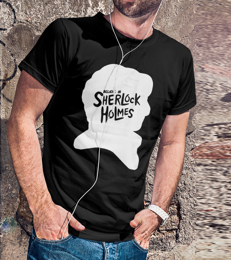 Believe In Sherlock Holmes T-Shirt