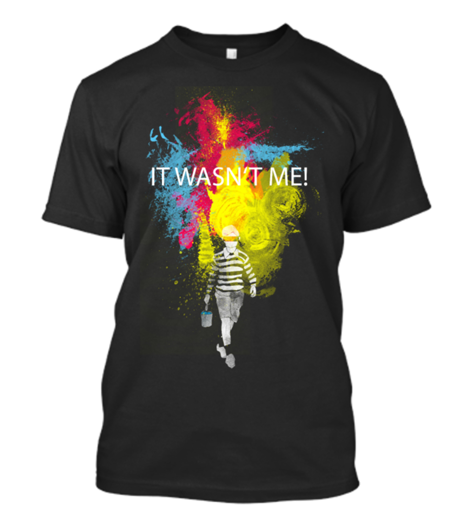IT WASN'T ME Banksy Style Mischievous Graffiti Artist In Striped Sweater Holding Paint Bucket T-Shirt