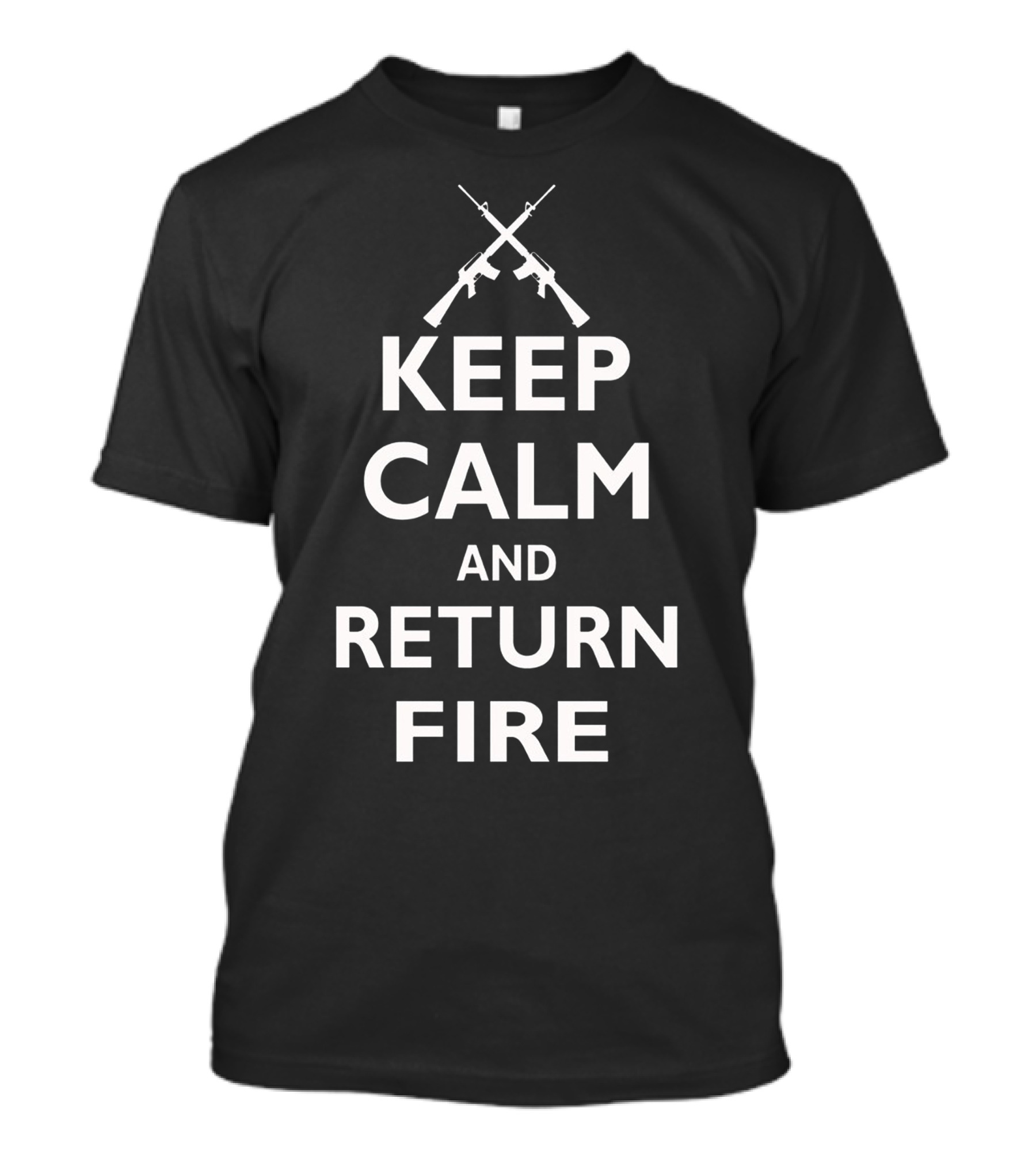 Keep Calm And Return Fire Rifle Crossed Guns Iconic T-Shirt