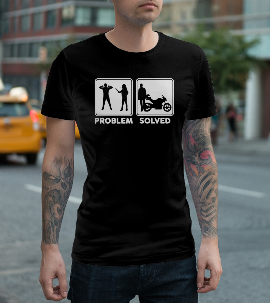 Problem Solved Motorcycle Icon Humor T-Shirt