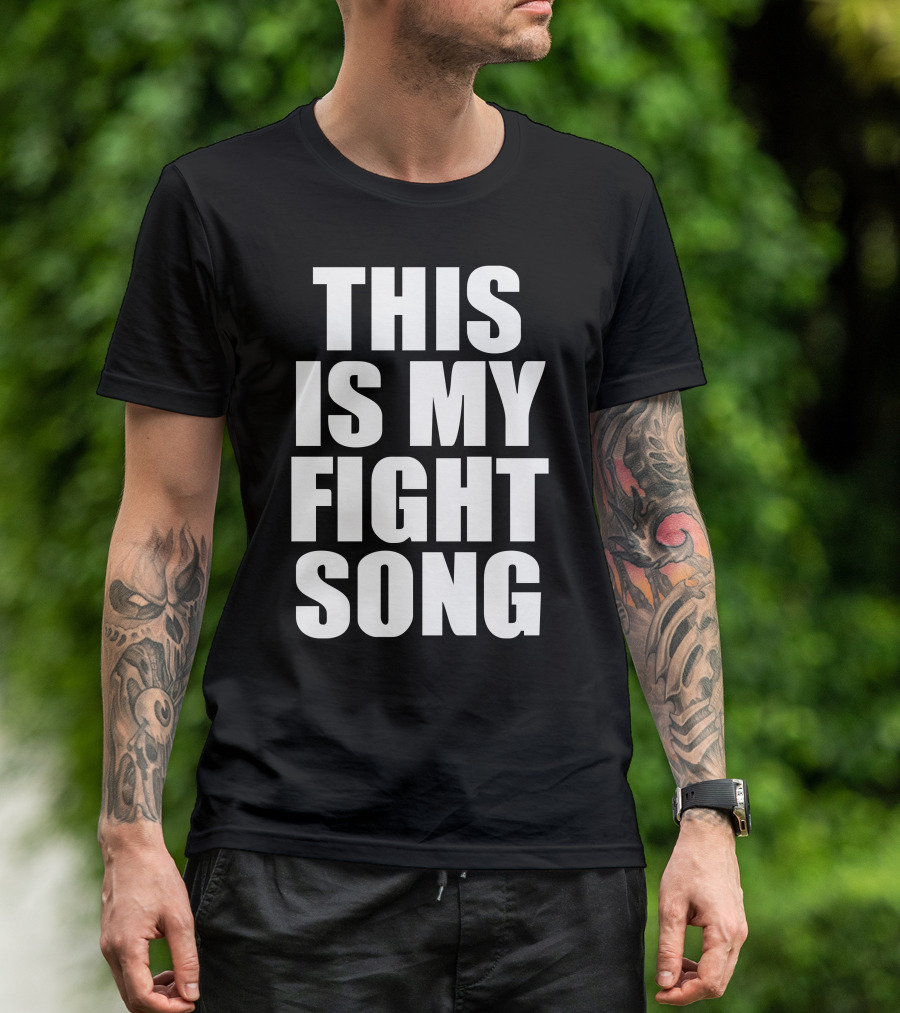 This Is My Fight Song Lyrics Empowerment T-Shirt
