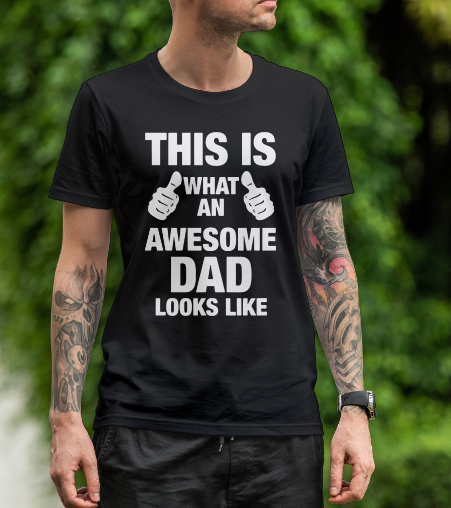This Is What An Awesome Dad Looks Like Thumbs Up T-Shirt