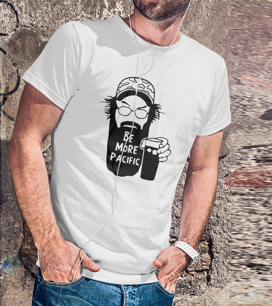 Be More Pacific Bearded Man With Glasses And Camo Hat Holding Beer T-Shirt