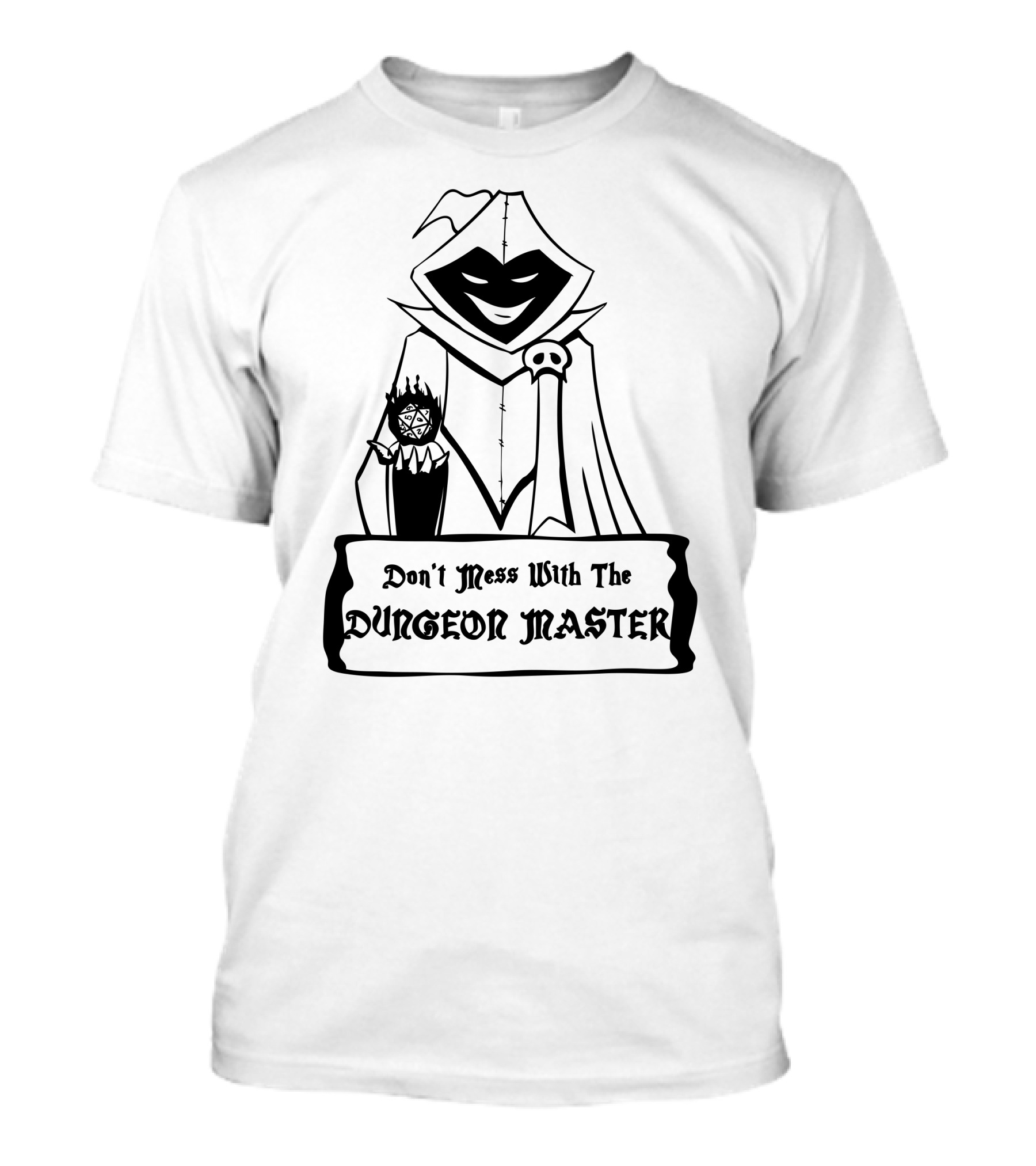 Don't Mess With The Dungeon Master Cloak T-Shirt