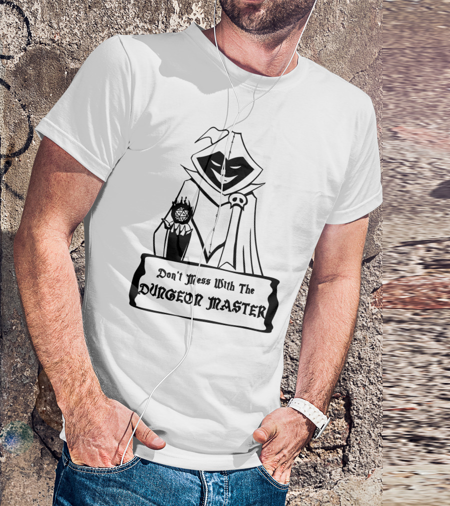 Don't Mess With The Dungeon Master Cloak T-Shirt