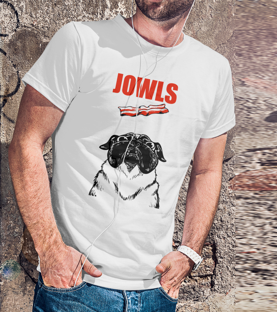 Jowls Pug With Bacon T-Shirt