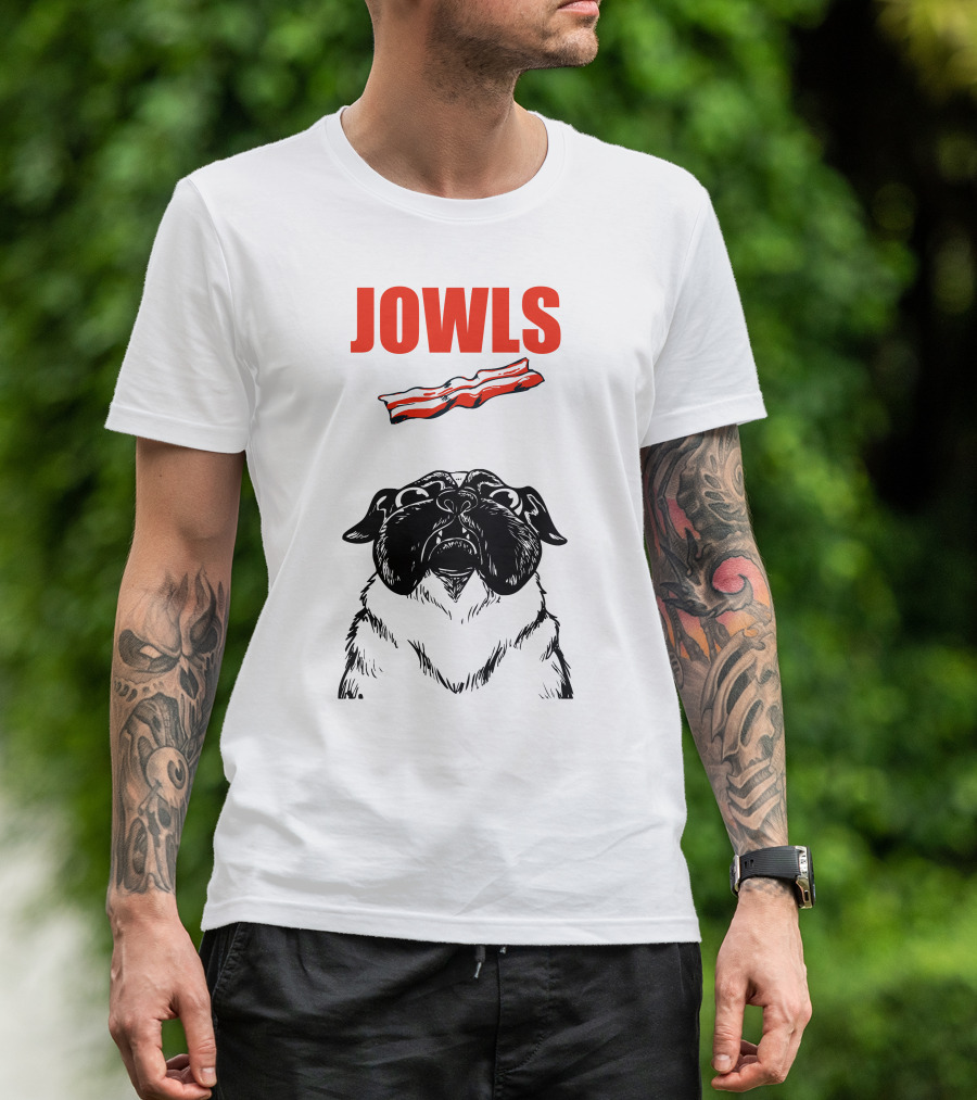 Jowls Pug With Bacon T-Shirt