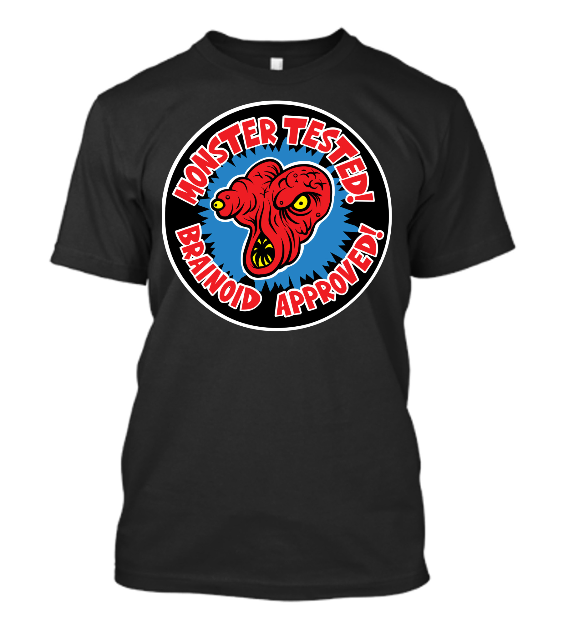 Monster Tested Brainoid Approved T-Shirt