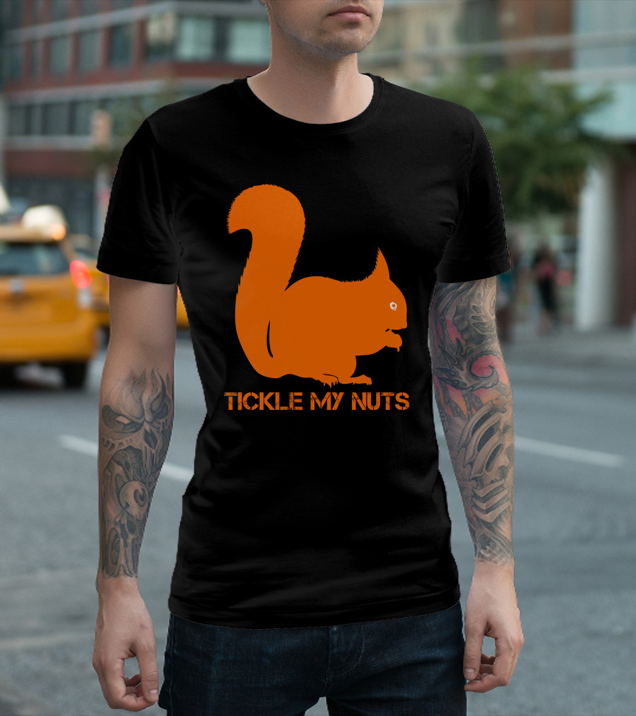 Tickle My Nuts Funny Orange Squirrel T-Shirt