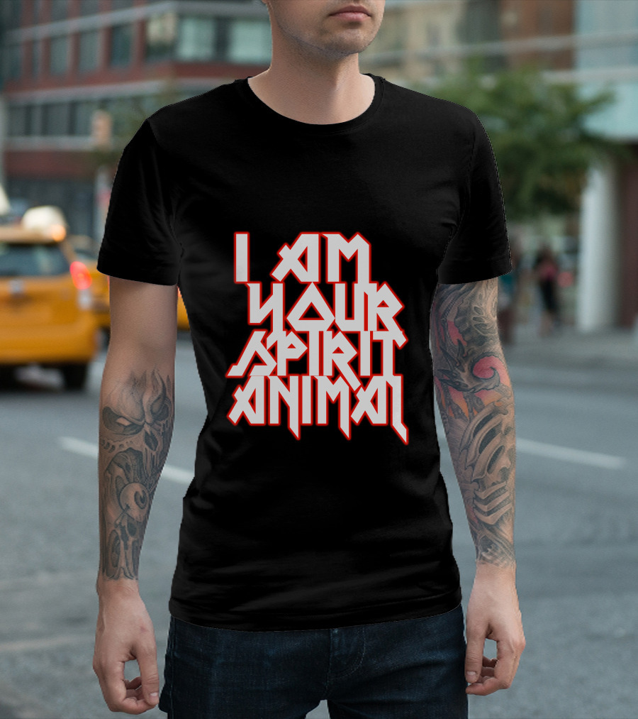 I Am Your Spirit Animal T-Shirt
