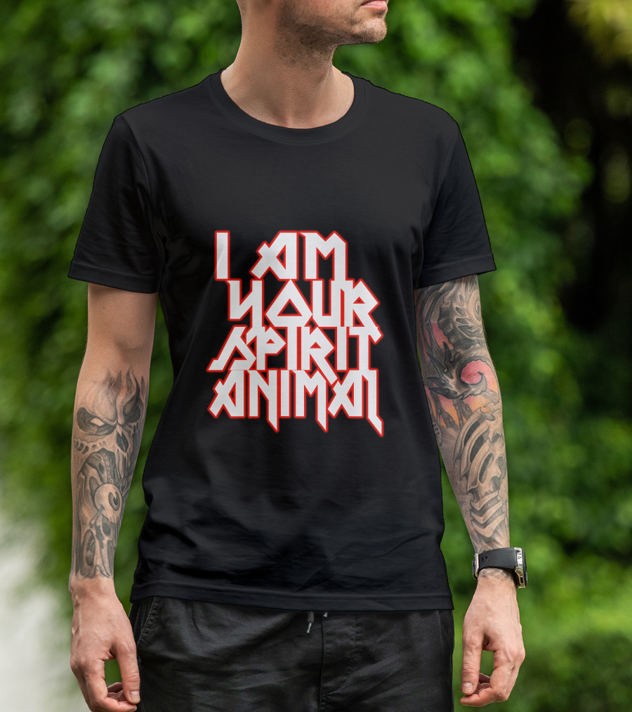 I Am Your Spirit Animal T-Shirt